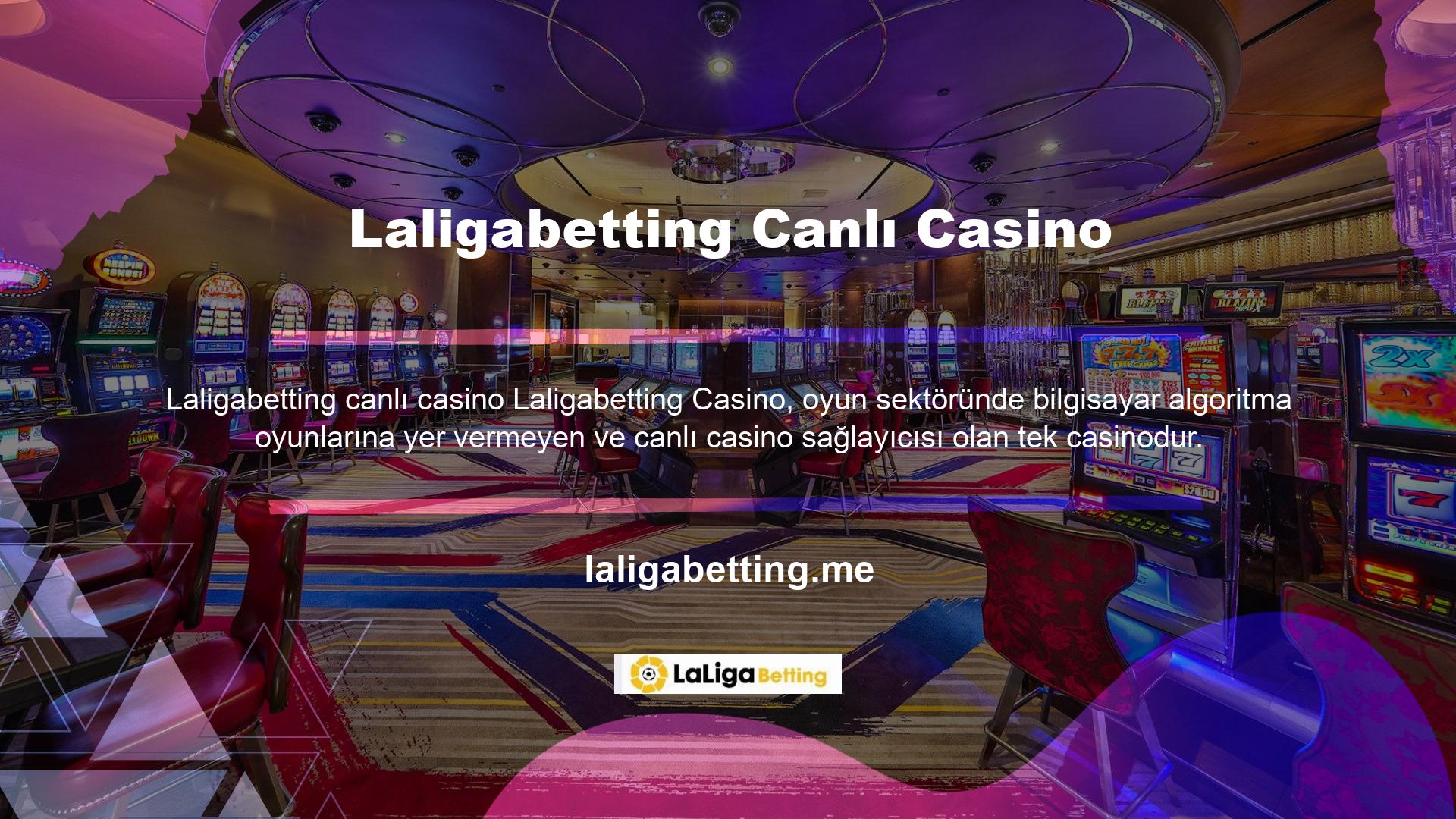 Canlı oynamanıza izin veren canlı bir casino oyun Laligabetting canlı casino oyun ve sağlayıcı hizmeti de vardır